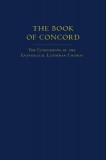 The Book of Concord: The Confessions of the Evangelical Lutheran Church