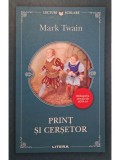 Mark Twain - Print si cersetor (Editia: 2017)