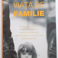 VIATA DE FAMILIE , 2009