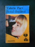 VALERIE PARV - SOTUL DISPARUT