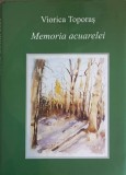 MEMORIA ACUARELEI. ALBUM (CU DEDICATIA AUTOAREI)-VIORICA TOPORAS-239503