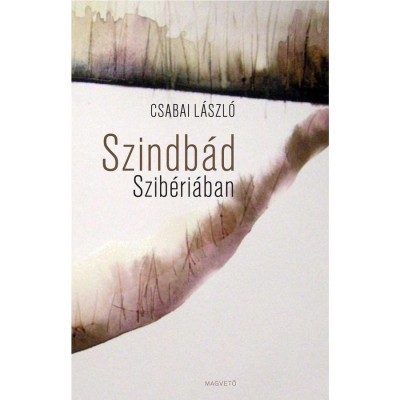 Szindb&amp;aacute;d Szib&amp;eacute;ri&amp;aacute;ban - Csabai L&amp;aacute;szl&amp;oacute; foto