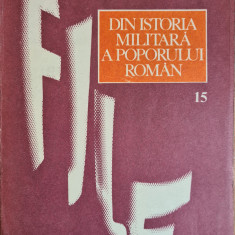 File din istoria militara a poporului roman, vol. 15 - Ilie Ceausescu (coord. de editie)