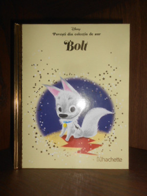 Bolt. Povesti din colectia de aur Disney foto