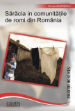 Sărăcia &icirc;n comunitățile de rromi din Rom&acirc;nia - Mircea ZIDĂRESCU