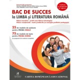 Bac de succes la limba si literatura romana filiera teoretica - profil real, tehnologica, vocationala, Emanuela Ilie(Coord), Marilena Gaucan, Mihaela, cartea romaneasca