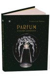 Cumpara ieftin Parfum. O istorie grandioasa