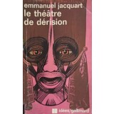 LE THEATRE DE DERISION-EMMANUEL C. JACQUART-252650