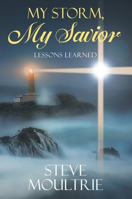 My Storm, My Savior: Lessons Learned foto