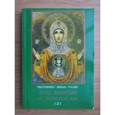 NOII MARTIRI AI PAMANTULUI RUS 2 - MIHAIL POLSKI