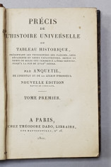 PRECIS DE L &amp;#039;HISTOIRE UNIVERSELLE OU TABLEAU HISTORIQUE par ANQUETIL , TOME PREMIER , 1821 foto