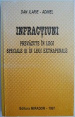 Infractiuni prevazute in legi speciale si in legi extrapenale &ndash; Dan Ilarie &ndash; Adinel