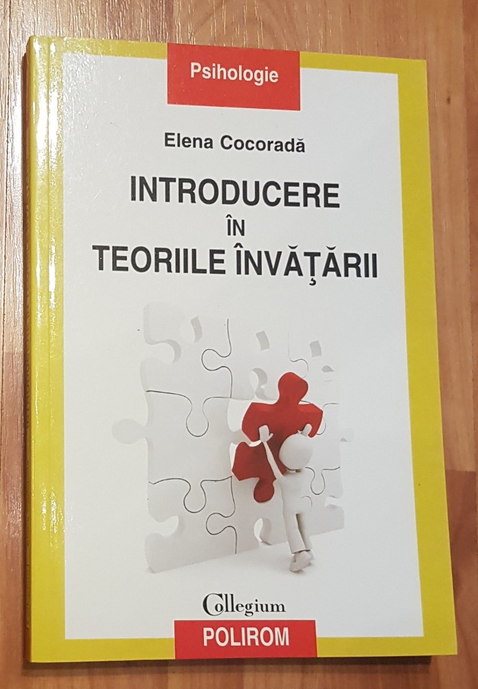 Introducere in teoriile invatarii de Elena Cocorada Polirom | arhiva ...