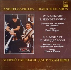 Disc vinil, LP. CONCERTO FOR TWO PIANOS AND ORCHESTRA-Andrei Gavrilov, Dang Thai Shon, W. A. Mozart, F. Men-221431