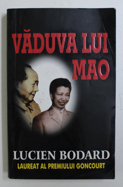 VADUVA LUI MAO de LUCIEN BODARD , 1998