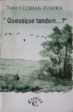 Quousque Tandem...? - Tudor Luchian Tudora, Roman, Editura Cronica, 1997