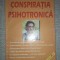 Dan Alexe - Conspiratia psihotronica
