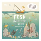 Fish / &iquest;d&oacute;nde Est&aacute;n Los Peces?