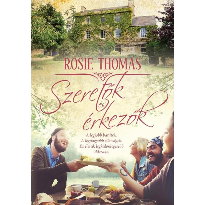 Szeretők &eacute;s &eacute;rkezők - Rosie Thomas