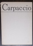 SIMONA VARZARU - CARPACCIO. EDITURA MERIDIANE 1981