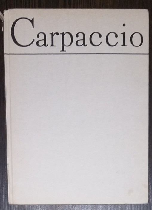SIMONA VARZARU - CARPACCIO. EDITURA MERIDIANE 1981