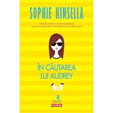 In cautarea lui Audrey - Sophie Kinsella NOUA