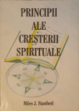PRINCIPII ALE CRESTERII SPIRITUALE-MILES J. STANFORD