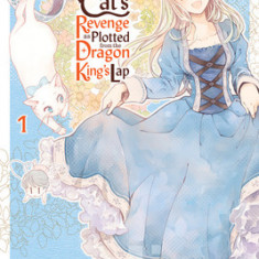 The White Cat's Revenge as Plotted from the Dragon King's Lap, Vol. 1