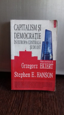 CAPITALISM SI DEMOCRATIE IN EUROPA CENTRALA SI DE EST - GRZEGORZ EKIERT foto