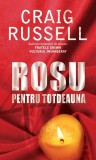 Roşu pentru totdeauna - Paperback brosat - Craig Russell - RAO