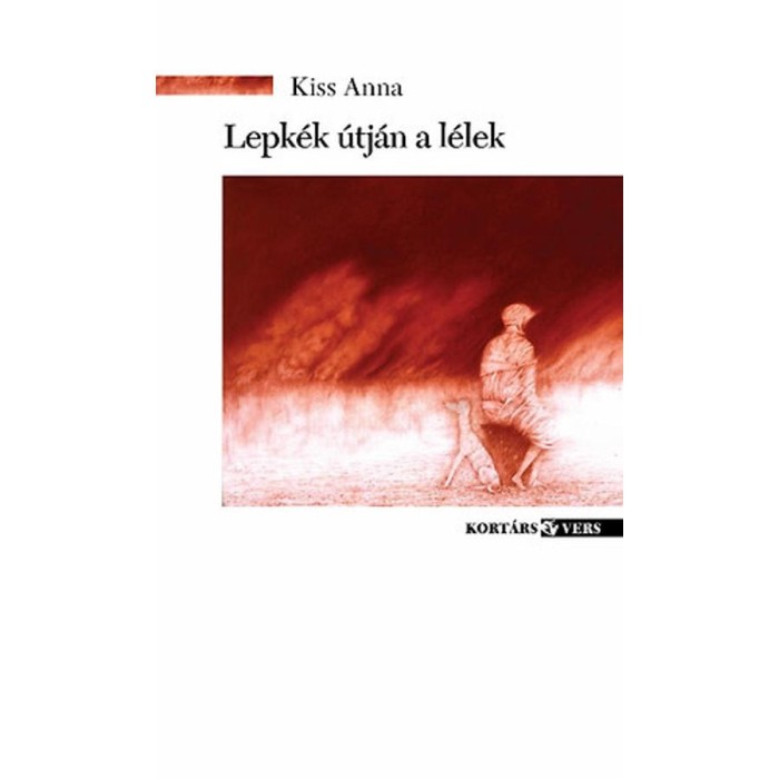 Lepk&eacute;k &uacute;tj&aacute;n a l&eacute;lek - Kiss Anna