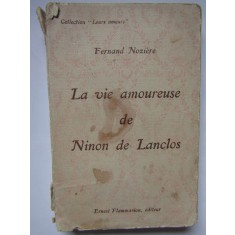 La vie amoureuse de Ninon de Lanclos - Fernand Noziere
