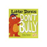 Little Dinos Don't Bully