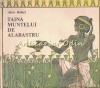Taina Muntelui de Alabastru - Anca Balaci, Editura Ion Creanga, 1991, Carte de Basme pentru Copii