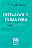 Cumpara ieftin Intr-acolo, inima mea - 1994 - Arbatel Filotheanu (AE52)
