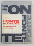 FONTE MODIFICATE CU PROPRIETATI SUPERIOARE de L. SOFRONI si D. M. STEFANESCU , 1971