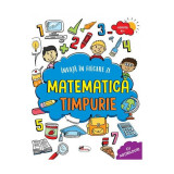 &Icirc;nvață &icirc;n fiecare zi matematică timpurie 4+ - Paperback - Lata Seth - Aramis