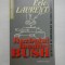 RAZBOIUL FAMILIEI BUSH - Secretele de nedezvaluit ale unui conflict - ERIC LAURENT