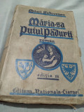 Cumpara ieftin MIHAIL SADOVEANU MARIA-SA P;UIUL PADURII 1936