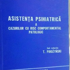 Asistenta psihiatrica a cazurilor cu risc comportamental patologic- T.Pirozynski