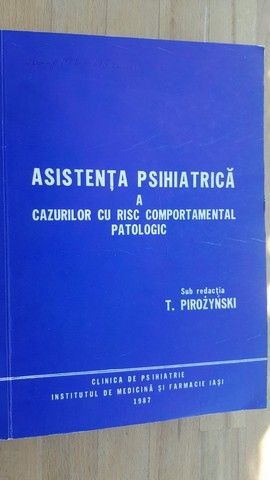 Asistenta psihiatrica a cazurilor cu risc comportamental patologic- T.Pirozynski