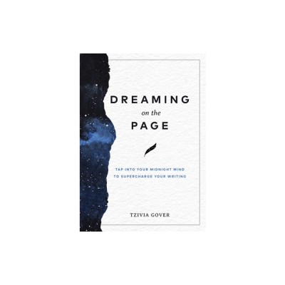 Dreaming on the Page: Tap Into Your Midnight Mind to Supercharge Your Writing foto