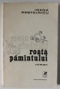 Roata Gandului, Roata Pamantului - Ioana Postelnicu, Roman, 1977, Cartea Romaneasca, 388 Pagini