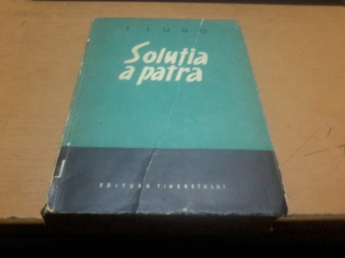 I. Ludo Solutia a patra editura Tineretului Bucuresti 1960 007