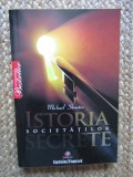 Istoria societatilor secrete - Michael Streeter