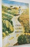Calea catre Hristos Ellen G. White