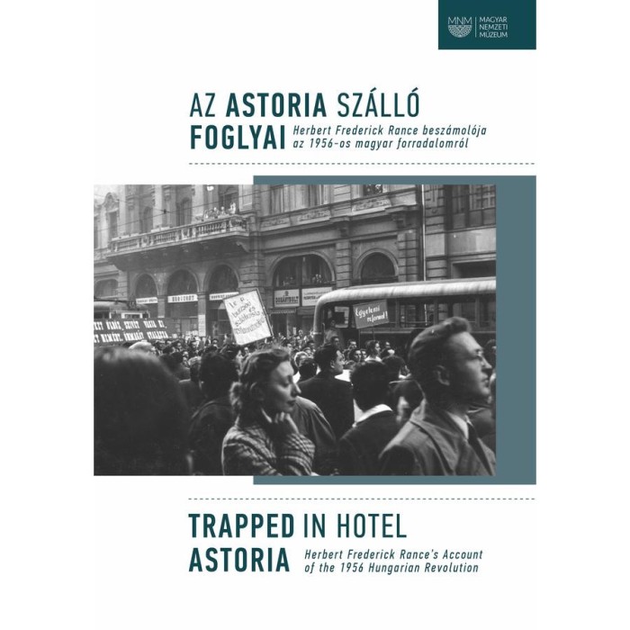 Az Astoria Sz&aacute;ll&oacute; foglyai / Trapped in Hotel Astoria - Bogn&aacute;r Katalin