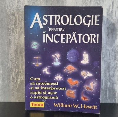 William Hewitt - Astrologie pentru &amp;Icirc;ncepători RARĂ foto