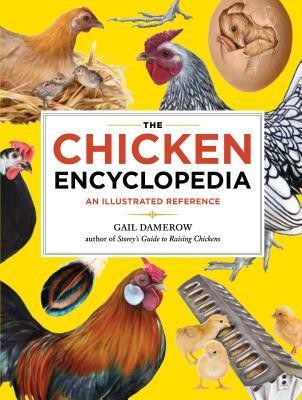 The Chicken Encyclopedia: An Illustrated Reference foto