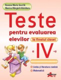 Teste pentru evaluarea elevilor la finalul clasei a IV-a Monica Mărgărit-Bărăitaru, Roxana Gavrilă - Akademos Art
